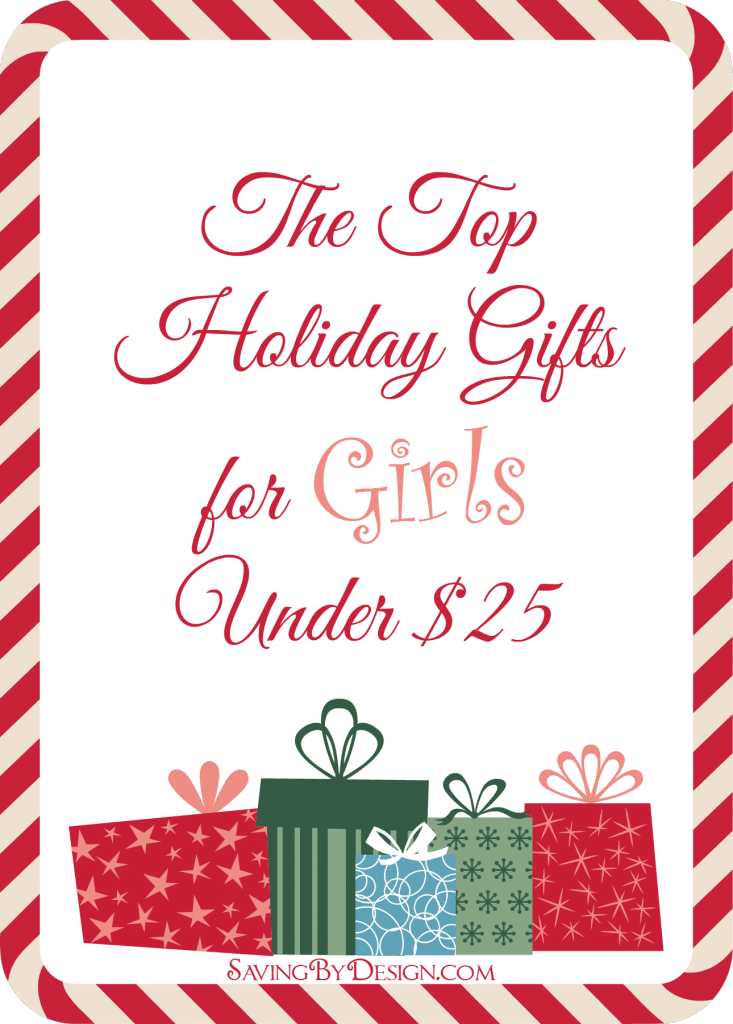 Top Holiday Gifts for Girls Under $25