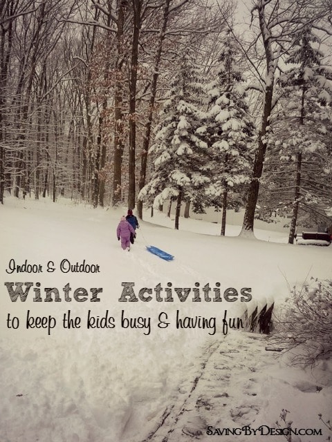 Indoor & Outdoor Winter Activities to Keep the Kids Busy & Having Fun