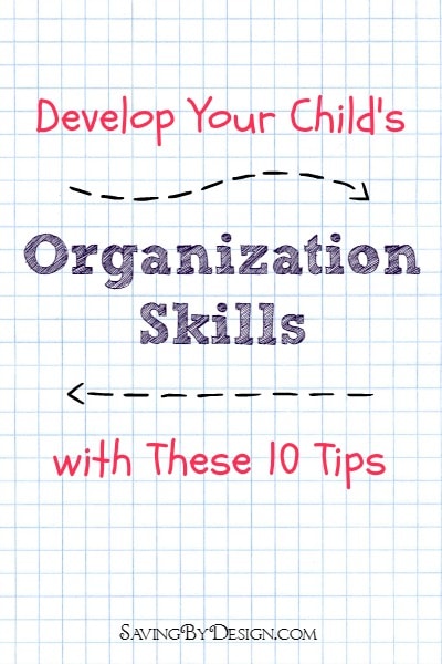 Develop Your Child's Organization Skills with These 10 Tips