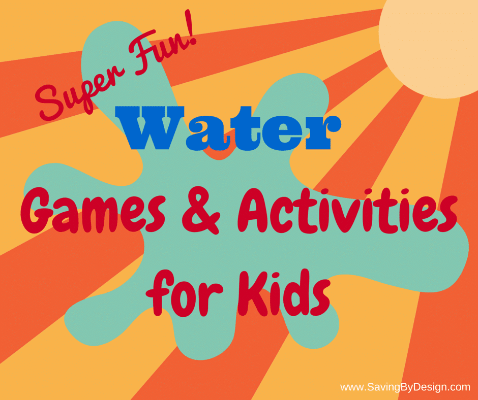 Super Fun Water Games & Activities for Kids