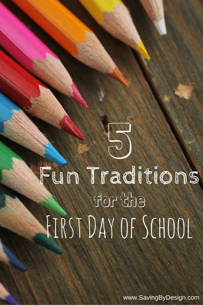 5 Fun Traditions for the First Day of School | Saving by Design