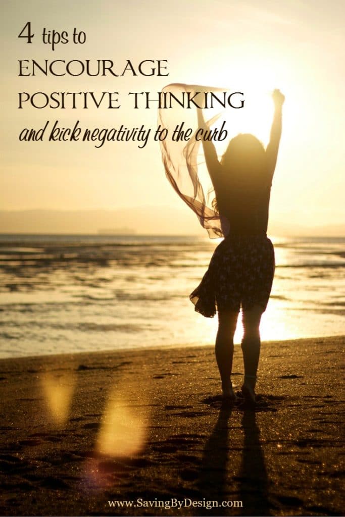 4 Tips to Encourage Positive Thinking (and Kick Negativity to the Curb ...